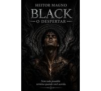 Black: O Despertar
