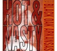 Black Oak Arkansas - Hot & Nasty - Best Of