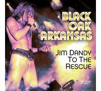 Black Oak Arkansas - Jim Dandy To The Rescue