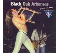 Black Oak Arkansas - Live on the King Biscuit Flowe