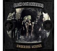 Black Oak Arkansas – Underdog Heroes – CD