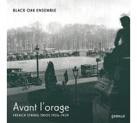 Black Oak Ensem Black Oak Ensemble: Avant L'orage: French String Trios 1926 (CD)
