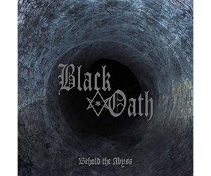 Black Oath - Behold the abyss
