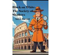 Black on White, the Society of Shadows