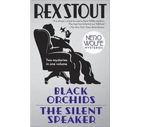 Black Orchids/The Silent Speaker: Nero Wolfe Mysteries - NUOVO