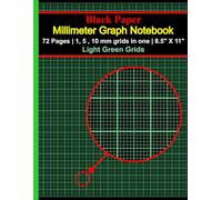 Black Paper Millimeter Graph Paper Notebook with 1,5,10 mm Light Green Grids | Black paper with metric grid paper: 8.5" x 11" | 1 mm precision | 72 ... for Precision Drawings, Graphs, and Diagrams