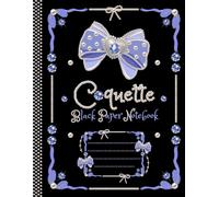 Black Paper Notebook: For White Ink And Gel Pens Coquette Aesthetic Blue Bow College Ruled Composition Journal I Cute Girly Lined Book For Creative Writing I Preppy School Supplies For Teens