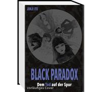 Black Paradox: Dem Tod auf der Spur | Von Paradoxien und Doppelgängern | Junji Ito skizziert subtil eine dem Untergang geweihte Gesellschaft
