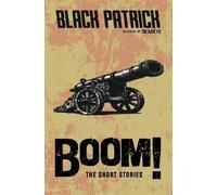 Black Patrick BOOM The Short Stories (Tascabile)