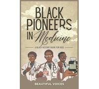 Black Pioneers in Medicine