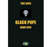Black pope. Anno zero