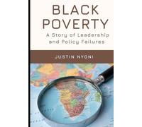 Black Poverty: A Story of Leadership and Policy Failures
