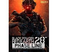 Black Powder Red Earth 28mm Phase Line: Unforgiving Close Combat Measured in Minutes and Meters