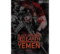 Black Powder Red Earth Yemen [ Book One ]: Volume 1