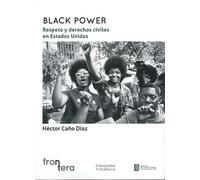 BLACK POWER: RESPETO Y DERECHOS CIVILES EN ESTADOS UNIDOS: 5