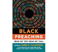 Black Preaching: Hear My Cry, Hear My Call