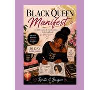 Black Queen Manifest: An Affirmation & Manifestation Coloring Book