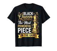 Black Queen The Most Powerful Piece in The Game Maglietta