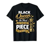 Black Queen The Most Powerful Piece in The Game Maglietta