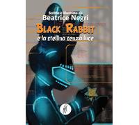 Black rabbit e la stellina senza luce