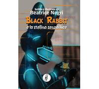 Black rabbit e la stellina senza luce - 2025 - Tomolo Edizioni