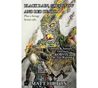 Black Rain, Grey Snow and Red Death