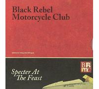 Black Rebel Motorcycle Clu - Specter At The Feast