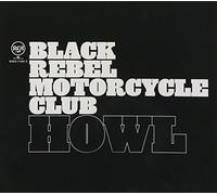 Black Rebel Motorcycle Club - Howl