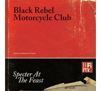Black Rebel Motorcycle Club - Specter At The Feast