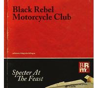Black Rebel Motorcycle Club - Specter At The Feast