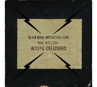 Black Rebel Motorcycle Club - WRONG CREATURES