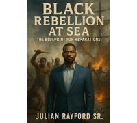 Black Rebellion at Sea: The Blueprint for Reparations