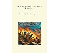 Black Rebellion: Five Slave Revolts
