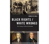 Charles W. Mills Black Rights/White Wrongs (Tascabile)