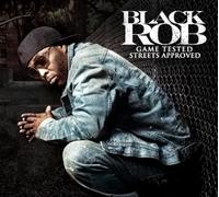 Black Rob - Game Tested Street Approved