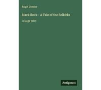 Black Rock - A Tale of the Selkirks: in large print