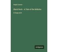 Black Rock - A Tale of the Selkirks: in large print