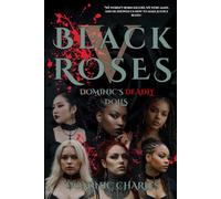 Black Roses: Book V: Dom’s Deadly Dolls