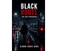 BLACK ROUTE: The Last Passenger