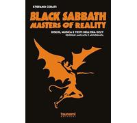 Black Sabbath. Masters of reality. Dischi, musica e testi dell'era Ozzy (1969-1978)