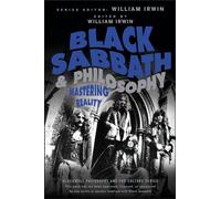 Black Sabbath and Philosophy: Mastering Reality (The Blackwell Philosophy and