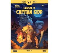 Black sails. L' ascesa di Capitan Kidd (Vol. 1)