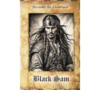 Black Sam: The Pirate Tale of Sam Bellamy and Mehitable Brown