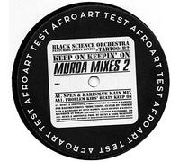Black Science Orchestra - Black Science Orchestra - Keep On Keepin' On (Murda Mixes 2) - Afro Art