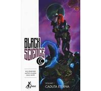 Black science. Vol. 1: Caduta eterna