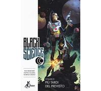 Black science. Vol. 8: Più tardi del previsto