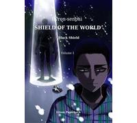 Black shield. Shield of the world. Vol. 1