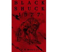 Black Shuck 1577: A Tale of Strange & Wonder