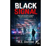 Black Signal: When truth becomes a weapon, the first casualty is identity: 6