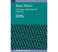 Black Silicon: Technology, opportunities and challenges